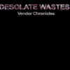 Desolate Wastes: Vendor Chronicles Steam CD Key