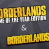 Borderlands 2 + Borderlands GOTY Steam Gift