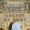 Crusader Kings II - Legacy of Rome DLC Steam CD Key