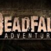 Deadfall Adventures Digital Deluxe Edition מפתח תקליטור אדים