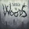Through the Woods Steam CD Key