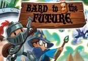 Bard to the Future Steam CD Key