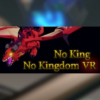 No King No Kingdom VR Steam Key GLOBAL